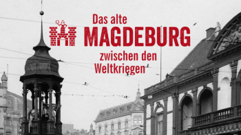 Bilderausstellung : Das alte Magdeburg zwischen den Weltkriegen